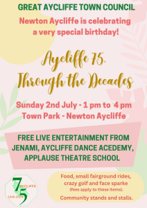 Poster advertising Aycliffe Through the Decades event on Sunday 2nd July from 1pm at the Town Park. Live music, community stands and stalls