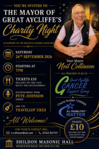 Mayor Councillor Neil Collinson's charity night to be held on Saturday 26th September 2026 starting at 7pm at the Shildon Masonic Hall Middleton Road Shildon DL4 1NL. Tickets are £10 with hot and cold buffet plus live entertainment from vocalist Pete Johnson and music from the Travellin' Ukes. For tickets call 07542 857757 or email: n.collinson@aol.com